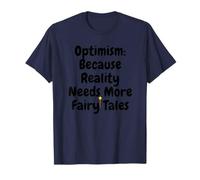 Optimismo: Porque la realidad necesita más cuentos de hadas. Camiseta