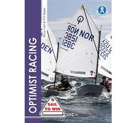 Optimist Racing: A Manual for Sailors, Parents & Coaches: 9 (Sail to Win)