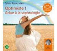 Optimiste ! Grâce À La Sophrologie (audiolibro)