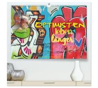 Optimisten leben länger (hochwertiger Premium Wandkalender 2026 DIN A2 quer), Kunstdruck in Hochglanz: Ein positiver Blick und Optimismus ergeben das Rezept für ein langes und glückliches Leben.