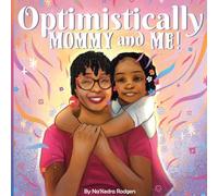Optimistically Mommy and Me