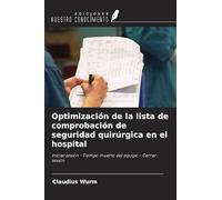 Optimización de la lista de comprobación de seguridad quirúrgica en el hospital: Iniciar sesión - Tiempo muerto del equipo - Cerrar sesión