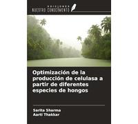 Optimización de la producción de celulasa a partir de diferentes especies de hongos