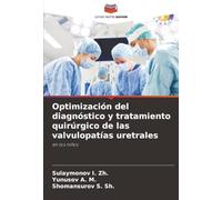 Optimización del diagnóstico y tratamiento quirúrgico de las valvulopatías uretrales: en los niños