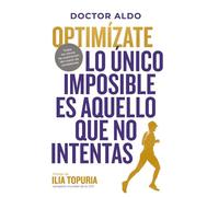 Optimízate: Lo único imposible es aquello que no intentas (No Ficción - Salud y bienestar)