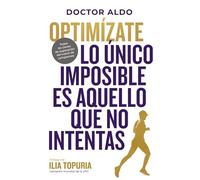 Optimízate: Lo único imposible es aquello que no intentas. Prólogo Ilia Topuria (Kitaeru Libros)