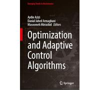 Optimization and Adaptive Control Algorithms (Emerging Trends in Mechatronics)
