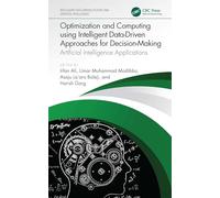 Optimization and Computing using Intelligent Data-Driven Approaches for Decision-Making: Artificial Intelligence Applications (Intelligent Data-Driven Systems and Artificial Intelligence)