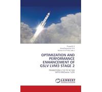 OPTIMIZATION AND PERFORMANCE ENHANCEMENT OF GSLV LVM3 STAGE 2: TRANSITION L110 TO SC160WITH ISROsene / LOX