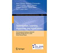 Optimization, Learning Algorithms and Applications: First International Conference, OL2A 2021, Bragança, Portugal, July 19-21, 2021, Revised Selected ... in Computer and Information Science)