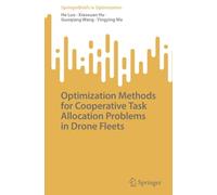 Optimization Methods for Cooperative Task Allocation Problems in Drone Fleets (SpringerBriefs in Optimization)