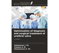 Optimization of diagnosis and surgical treatment of urethral valve: in children