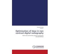 Optimization of dose in non contrast digital radiography: Skull and extremities patient protection Second Edition
