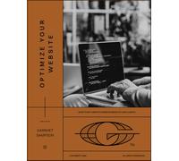Optimize Your Website: What every creative photography website needs to land clients. (The Field Academy Series)
