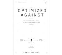 Optimized Against: How Modern Systems Learned To Profit From Human Friction