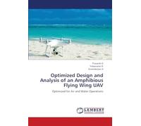 Optimized Design and Analysis of an Amphibious Flying Wing UAV: Optimized for Air and Water Operations
