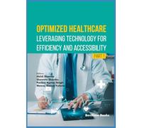 Optimized Healthcare: Leveraging Technology for Efficiency and Accessibility (Part 1)