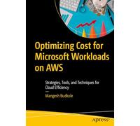 Optimizing Cost for Microsoft Workloads on AWS: Strategies, Tools, and Techniques for Cloud Efficiency