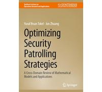 Optimizing Security Patrolling Strategies: A Cross-Domain Review of Mathematical Models and Applications (Synthesis Lectures on Operations Research and Applications)
