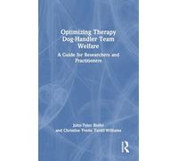 Optimizing Therapy Dog-Handler Team Welfare: A Guide for Researchers and Practitioners