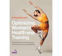 Optimizing Women’s Health and Training: Embracing Female Physiology for Performance and Wellbeing