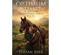 Optimum Time: An Irish Contemporary Romance of Second Chances, Equestrian Competition, Family Bonds, Healing, and Quiet Love (The Rathvarna Seasons)