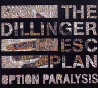 OPTION PARALYSIS by The Dillinger Escape Plan (2010-03-23)