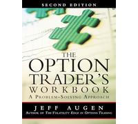 Option Trader's Workbook, The: A Problem-Solving Approach: A Problem-Solving Approach (2nd Edition)