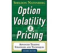 Option Volatility and Pricing: Advanced Trading Strategies and Techniques, 2nd Edition (PROFESSIONAL FINANCE & INVESTM)