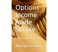Options Income Made Simple: Book 2 - Cash-Secured Puts (Working People’s Guide to Wealth Building)