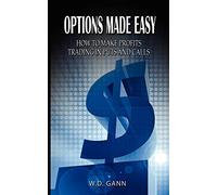 Options Made Easy: How to Make Profits Trading in Puts and Calls