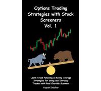 Options Trading Strategies with Stock Screeners Vol. 1: Learn Trend Following & Moving Average Strategies for Swing and Intraday Traders with Real Chartink Scanners Final