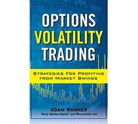 Options Volatility Trading: Strategies for Profiting from Market Swings (PROFESSIONAL FINANCE & INVESTM)