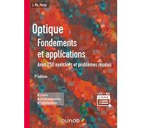 Optique: Fondements et applications, avec 250 exercices et problèmes résolus