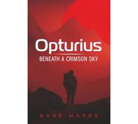 Opturius: Beneath A Crimson Sky (The Red Sky Trilogy)