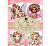 Opulence By Design Crafts Fairy Wishes Cut and Craft Cardmaking Activity Book