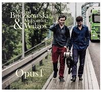 Opus 1 : Transcriptions pour violon et guitare d'oeuvres de Granados, Szymanowski, Pärt, Bartók. Buczkowski, Wilgos.