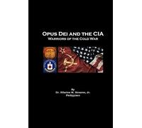 Opus Dei and the CIA: Warriors of the Cold War