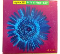 Opus III - Its a Fine Day