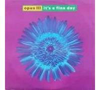 Opus III - Opus III - It's A Fine Day - PWL International