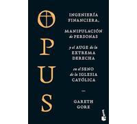 Opus: Ingeniería financiera, manipulación de personas y el auge de la extrema derecha en el seno de la Iglesia católica (Divulgación)