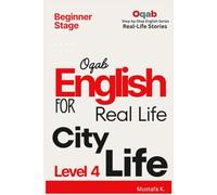Oqab English for Real Life City Life (Level 4) (Oqab Step-by-Step English Series)