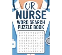 OR Nurse Word Search Puzzle Book: Relaxing Brain Boosting Activity Book with 60 Operating Room, Medical, Anatomy & Nursing Themed Puzzles for Stress Relief and Fun Plus Humor