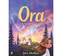 Ora and the Light That Brought Darkness