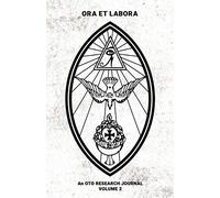 Ora et Labora: An OTO Research Journal : Volume II