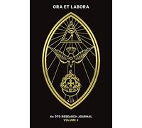 Ora et Labora: An OTO Research Journal : Volume III