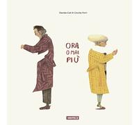 Ora o mai più (Albi illustrati)