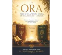 ORA: Un voyage intérieur à travers les trois grandes traditions monothéistes : la Torah, l'Évangile et le Coran