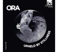 Ora - Upheld By Stillness
