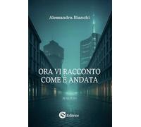 Ora vi racconto come è andata